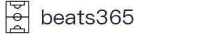 beats365(中国区)-唯一官方网站